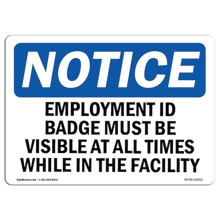 Signmission OSHA Sign, 7" H, 10" W, Rigid Plastic, NOTICE Employment Id Badge Must Be Visible Sign, Landscape OS-NS-P-710-L-15613